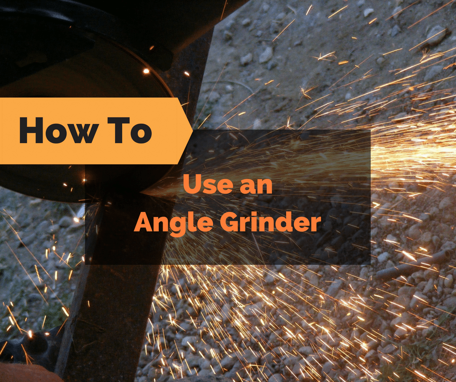 how to use an angle grinder